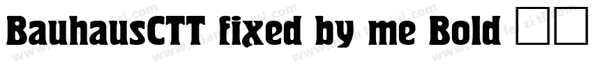 BauhausCTT fixed by me Bold 语言英字体转换